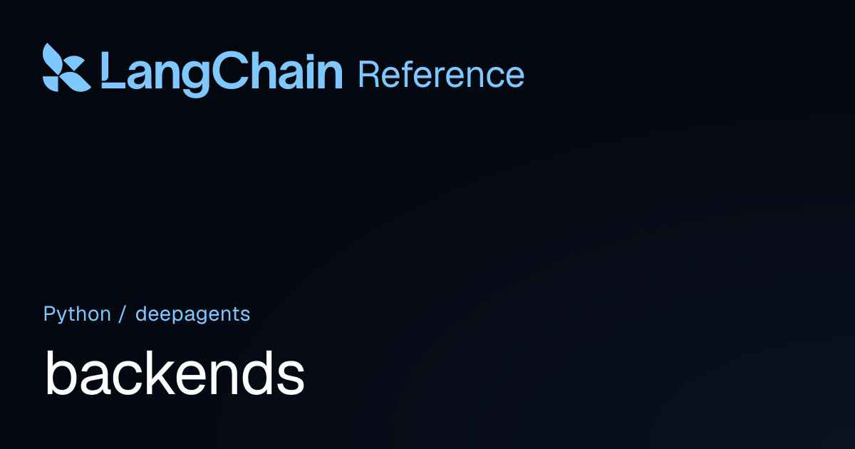 backends | deepagents | LangChain Reference