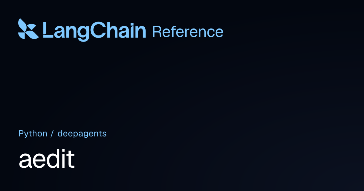 aedit | deepagents | LangChain Reference
