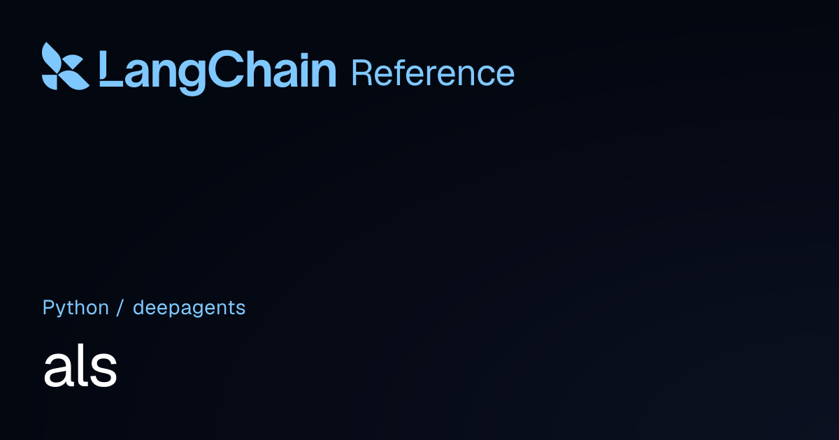 als | deepagents | LangChain Reference