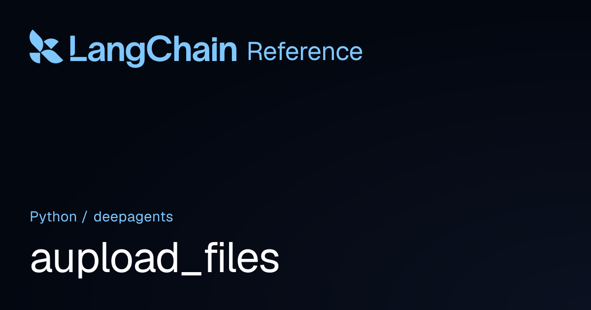 aupload_files | deepagents | LangChain Reference