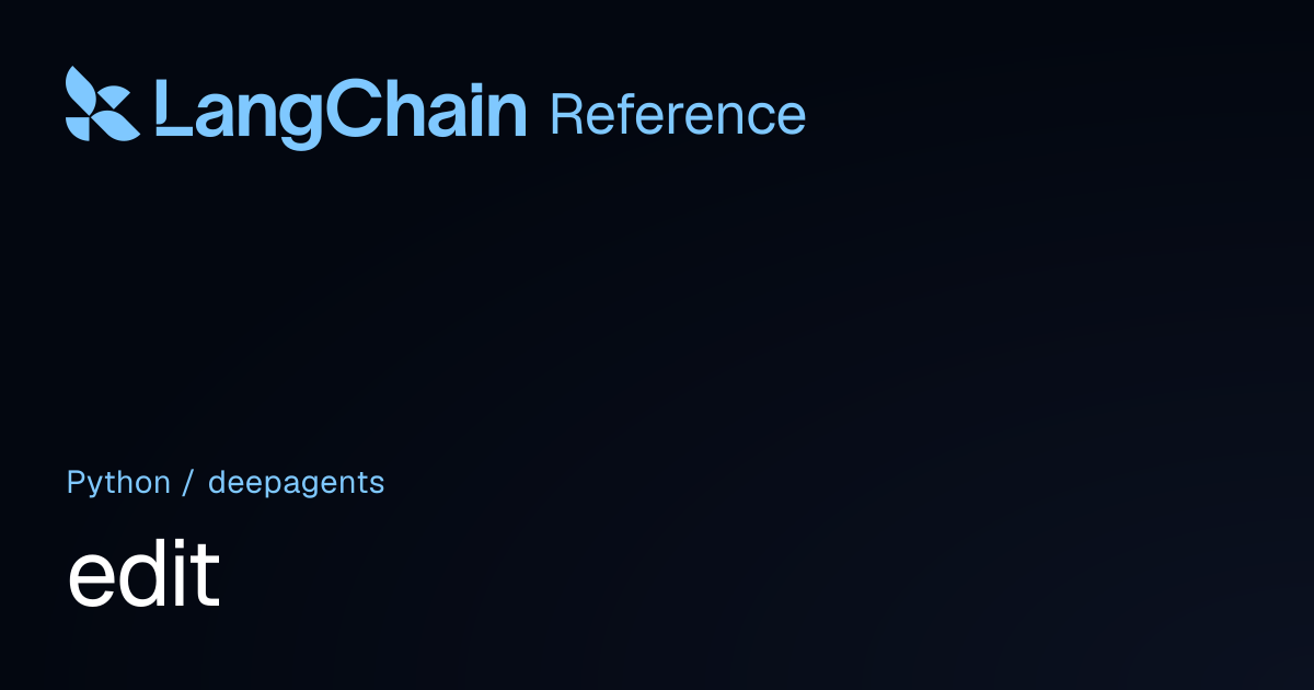 edit | deepagents | LangChain Reference