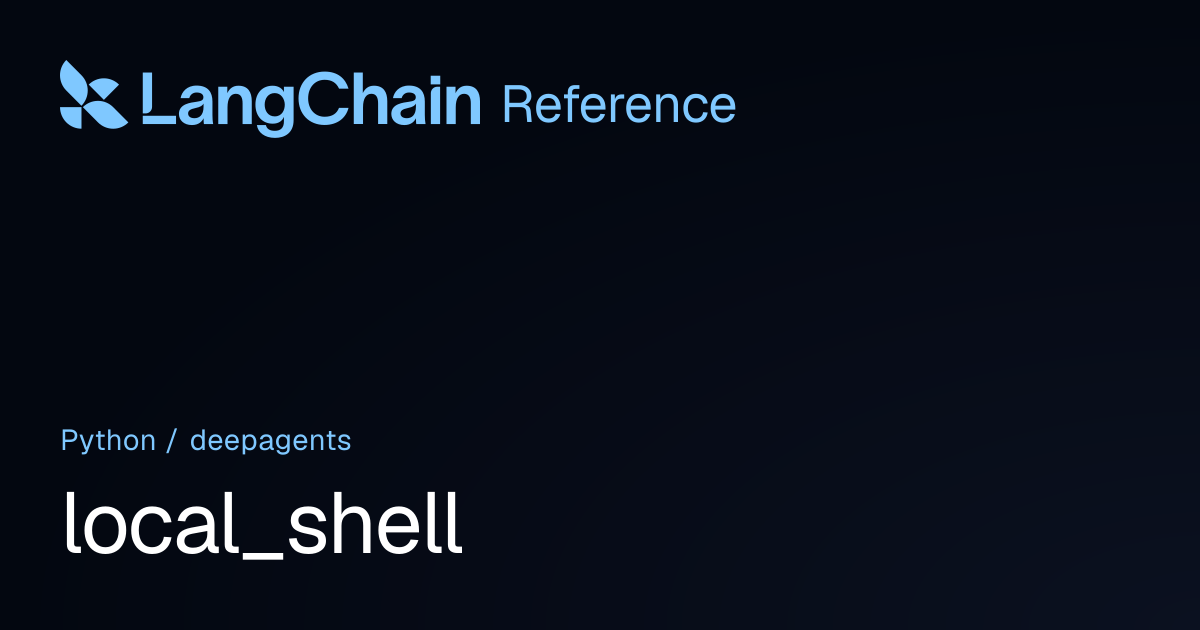local_shell | deepagents | LangChain Reference
