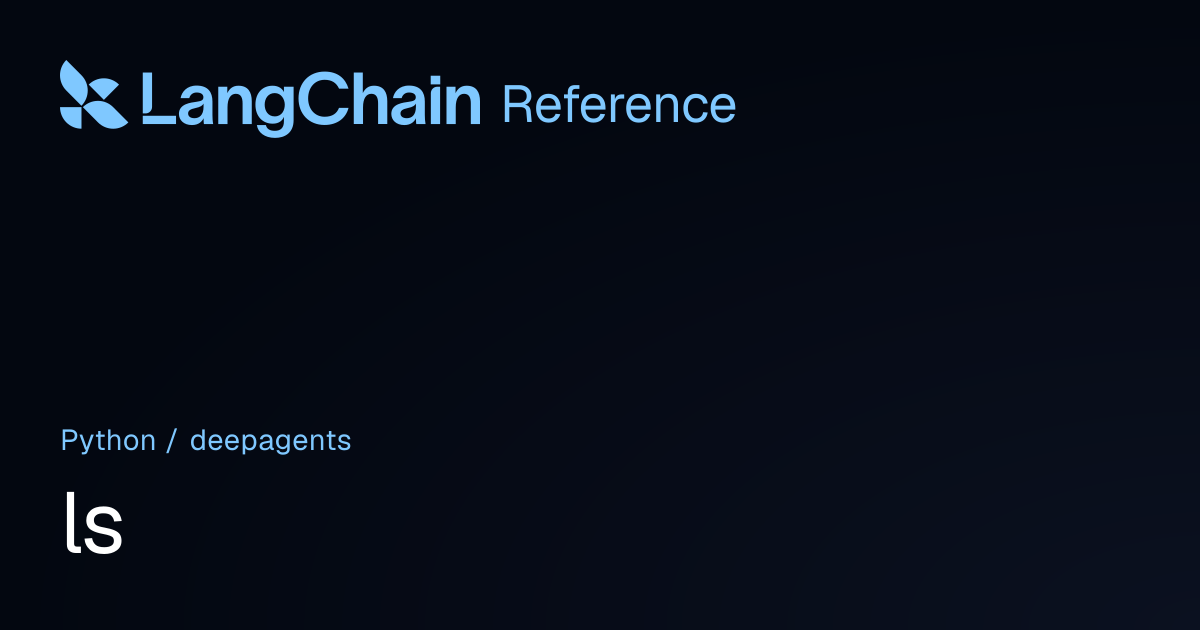 ls | deepagents | LangChain Reference