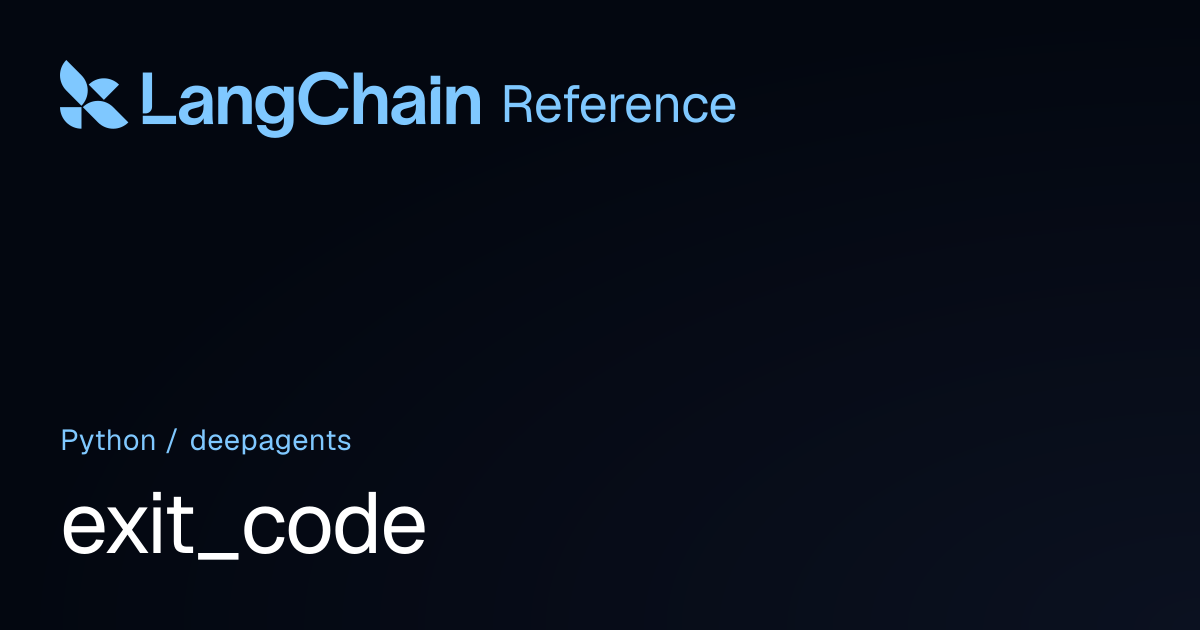 exit_code | deepagents | LangChain Reference