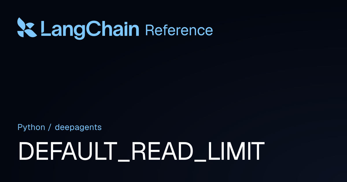 DEFAULT_READ_LIMIT | deepagents | LangChain Reference