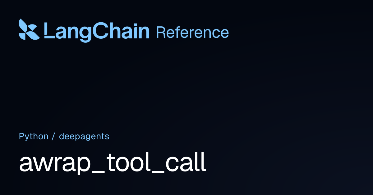awrap_tool_call | deepagents | LangChain Reference