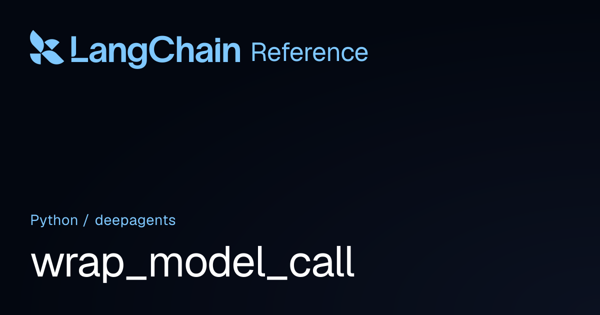 wrap_model_call | deepagents | LangChain Reference