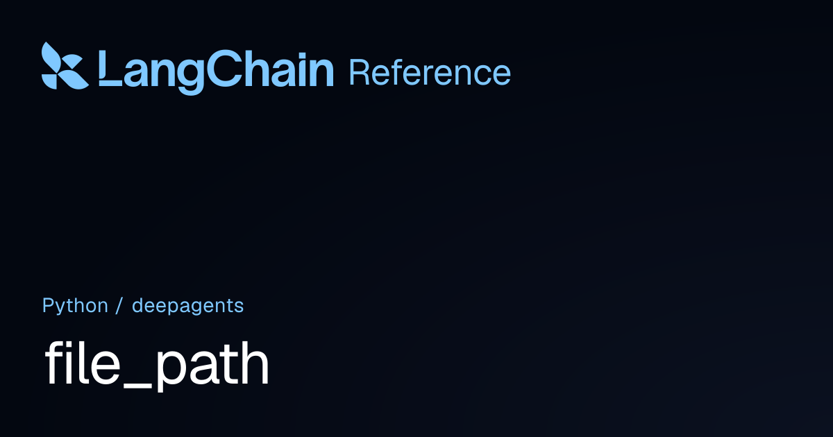 file_path | deepagents | LangChain Reference