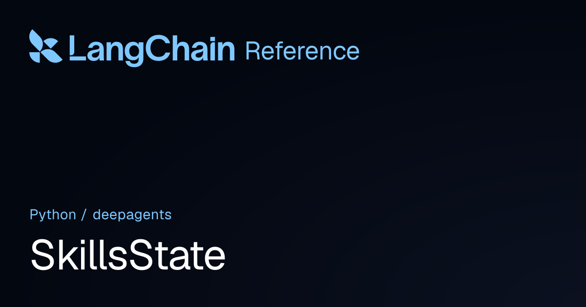 SkillsState | deepagents | LangChain Reference