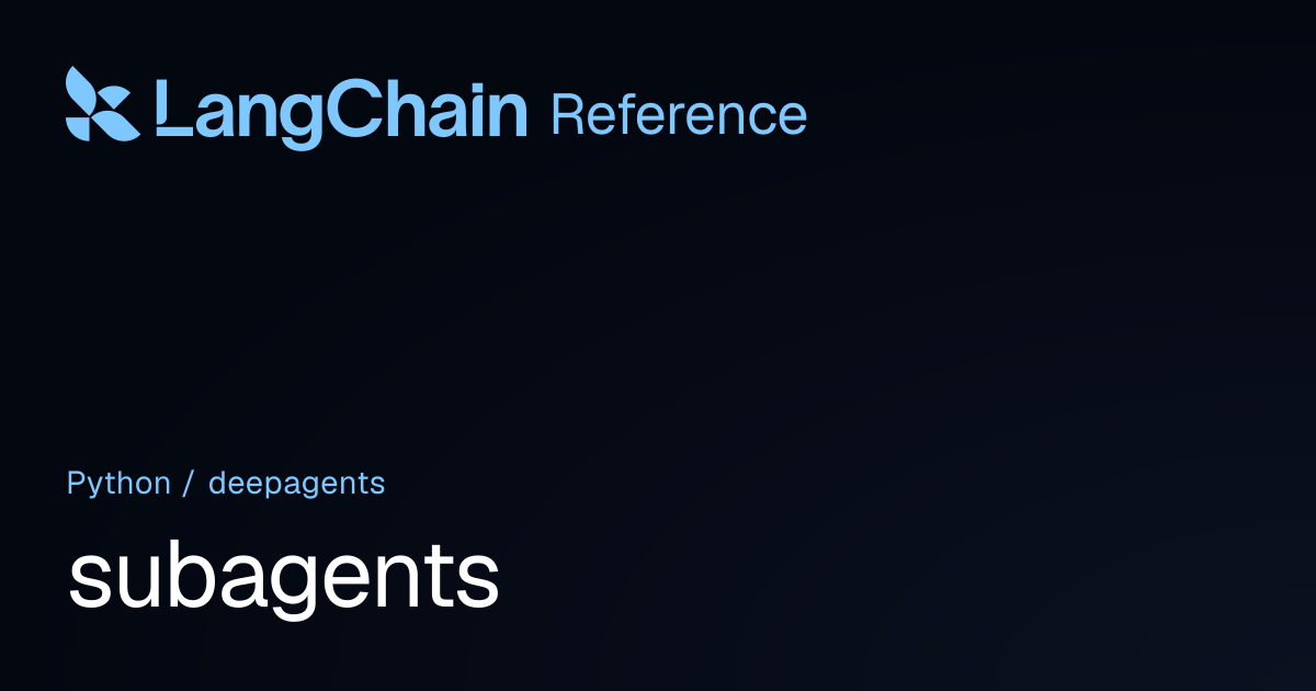 subagents | deepagents | LangChain Reference