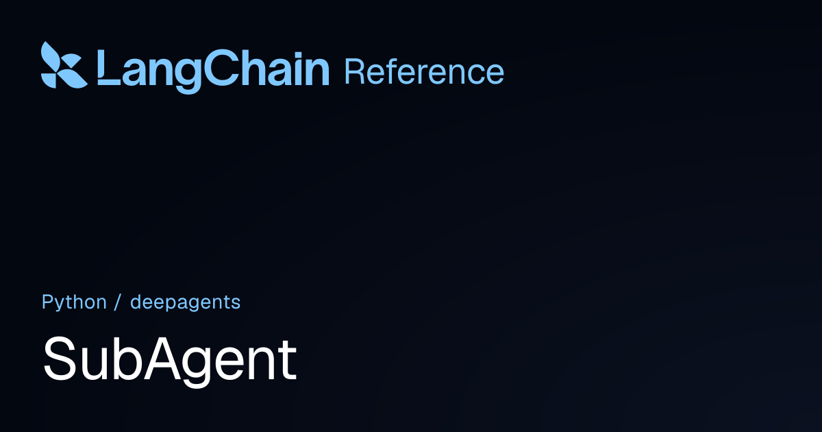 SubAgent | deepagents | LangChain Reference