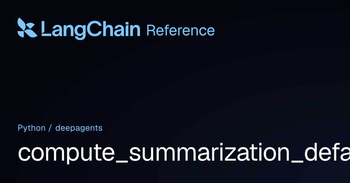 compute_summarization_defaults | deepagents | LangChain Reference