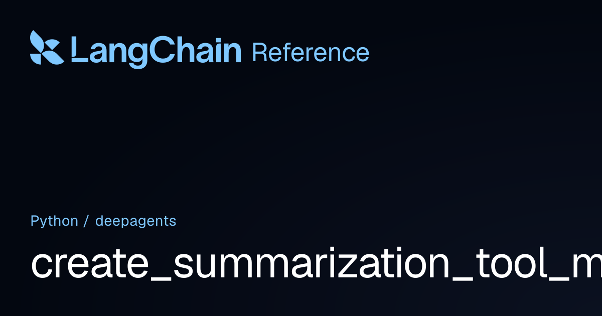 create_summarization_tool_middleware | deepagents | LangChain Reference