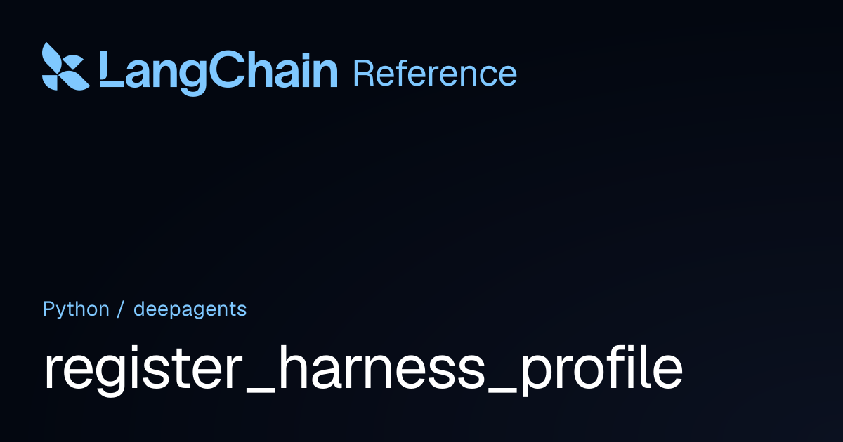 register_harness_profile | deepagents | LangChain Reference