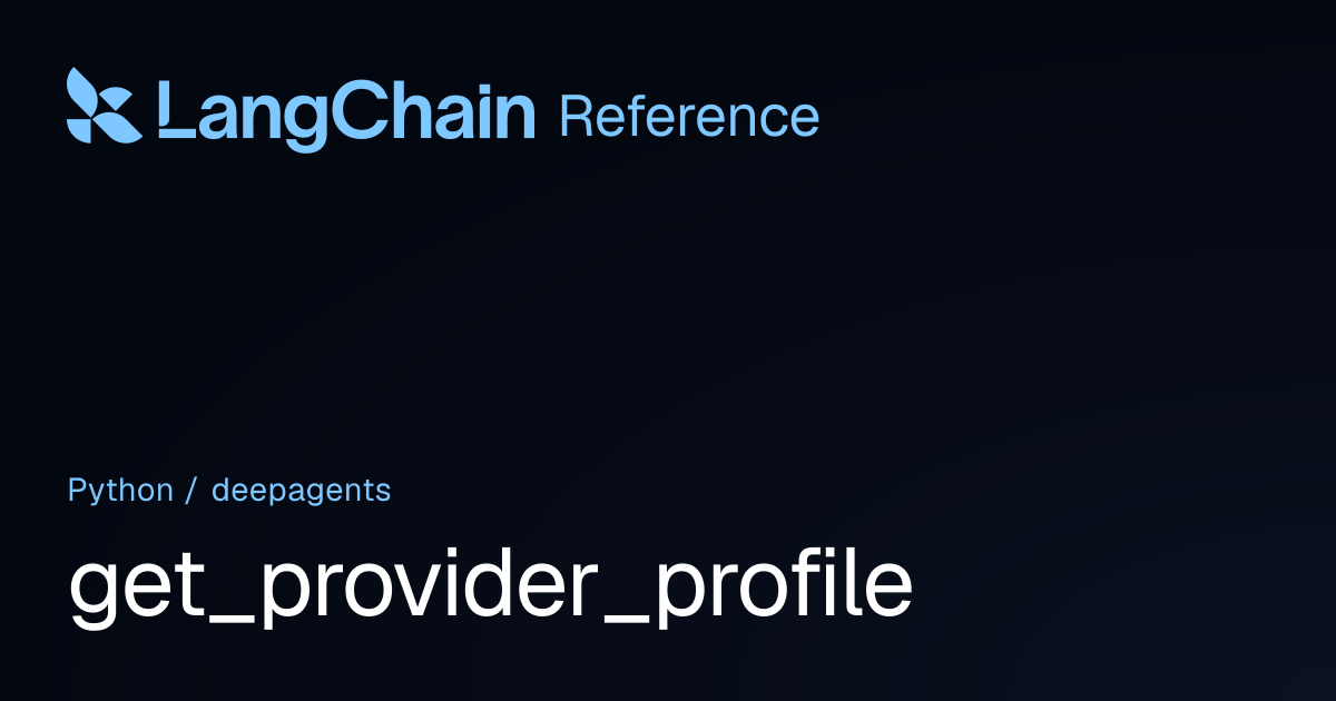 get_provider_profile | deepagents | LangChain Reference