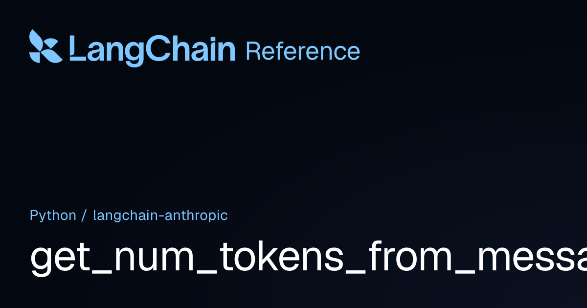 get_num_tokens_from_messages | langchain_anthropic | LangChain Reference