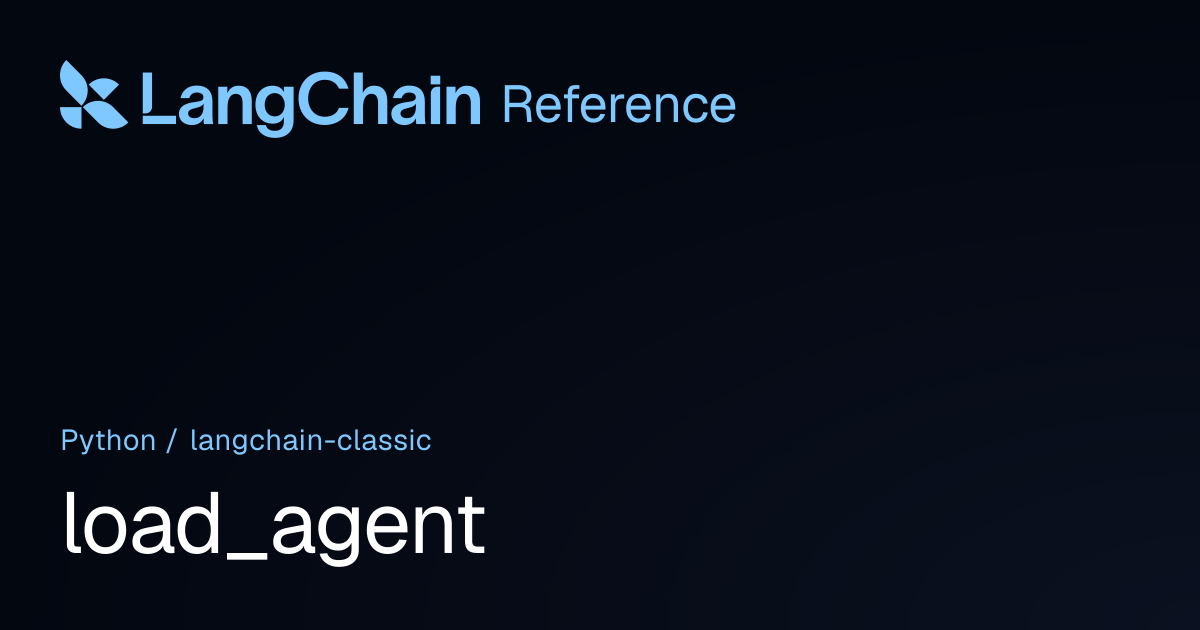load_agent | langchain_classic | LangChain Reference