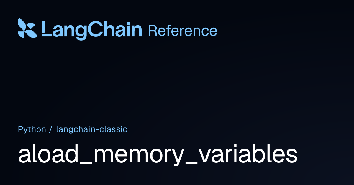 aload_memory_variables | langchain_classic | LangChain Reference