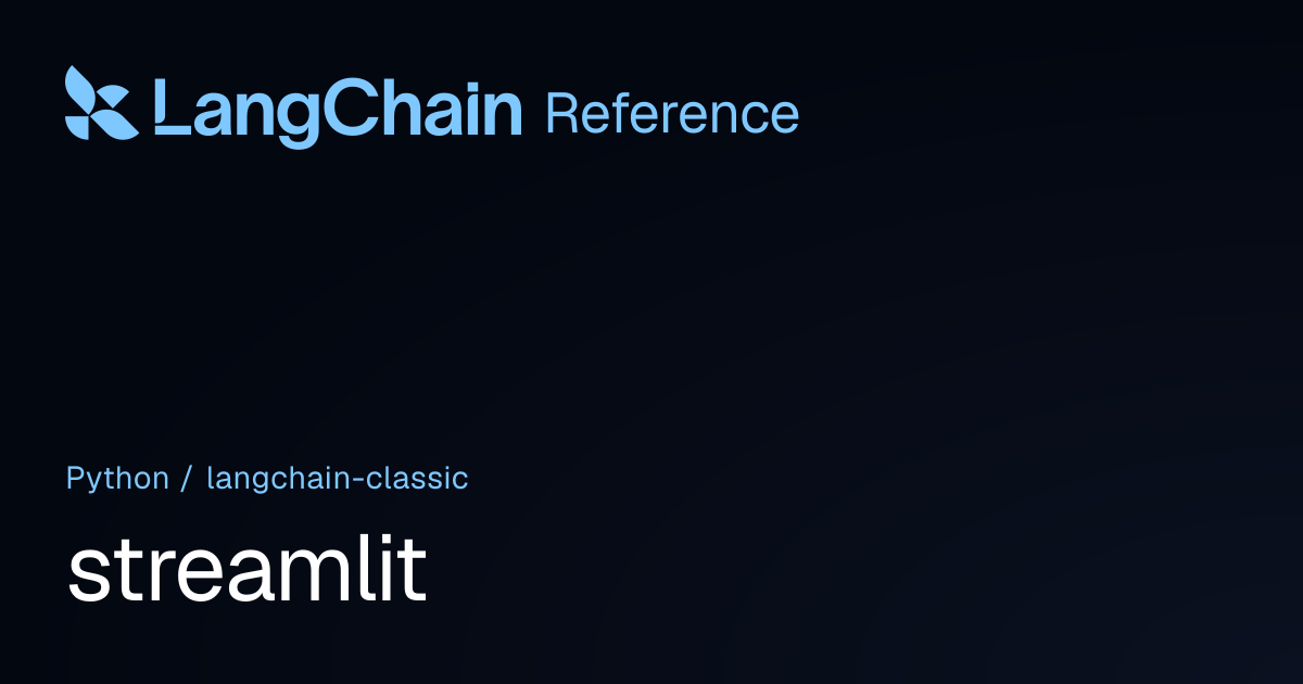 streamlit | langchain_classic | LangChain Reference