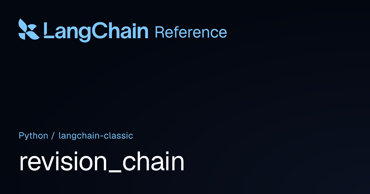 revision_chain | langchain_classic | LangChain Reference