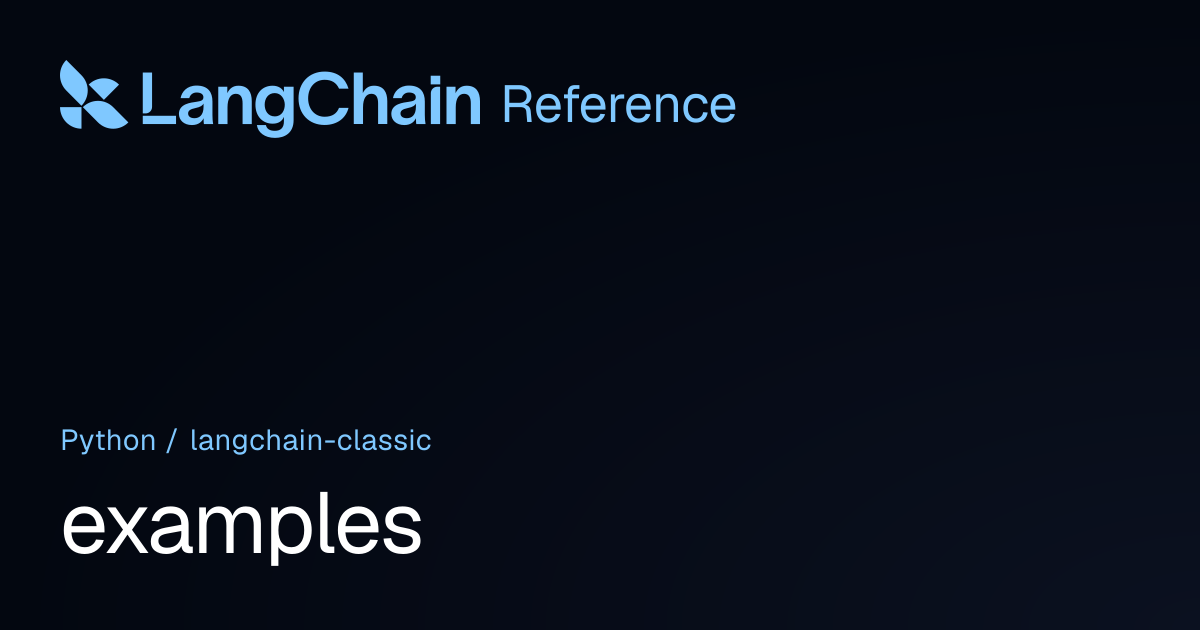 examples | langchain_classic | LangChain Reference