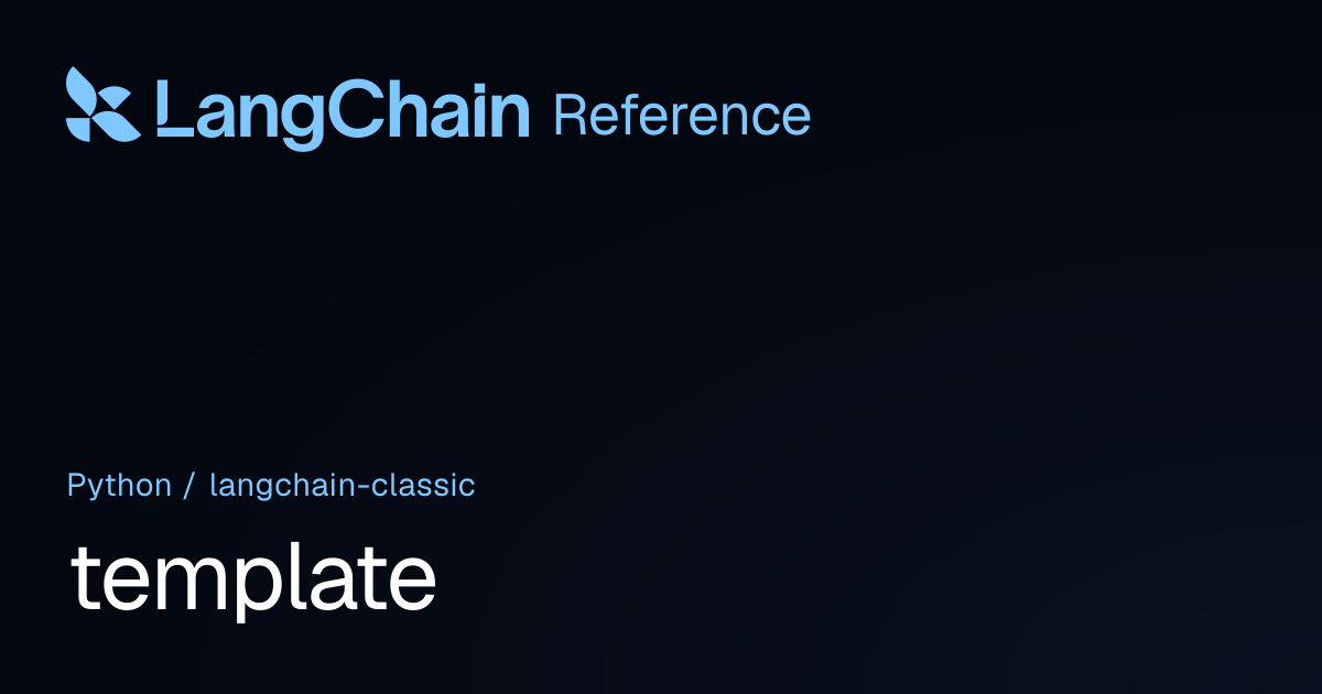 template | langchain_classic | LangChain Reference