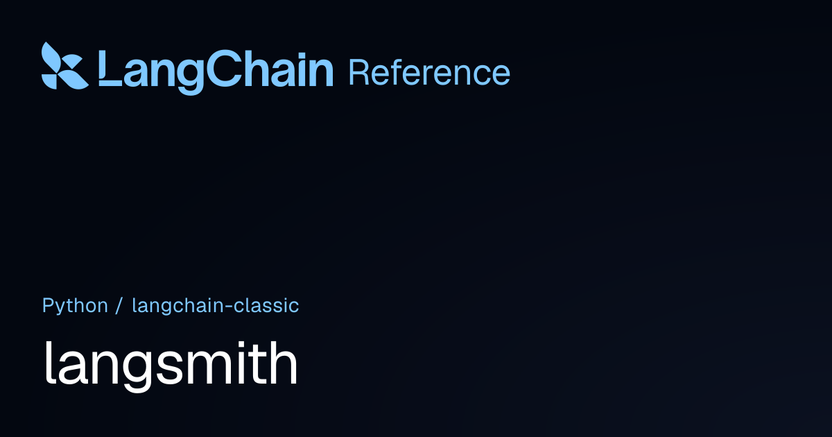 langsmith | langchain_classic | LangChain Reference