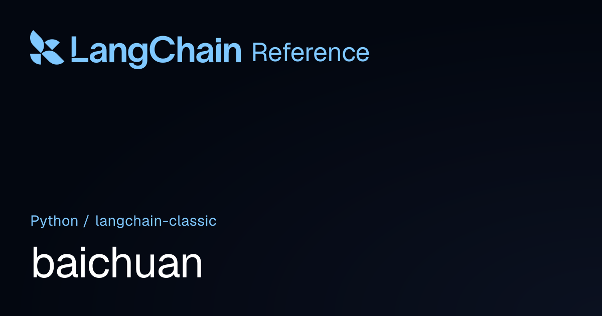baichuan | langchain_classic | LangChain Reference