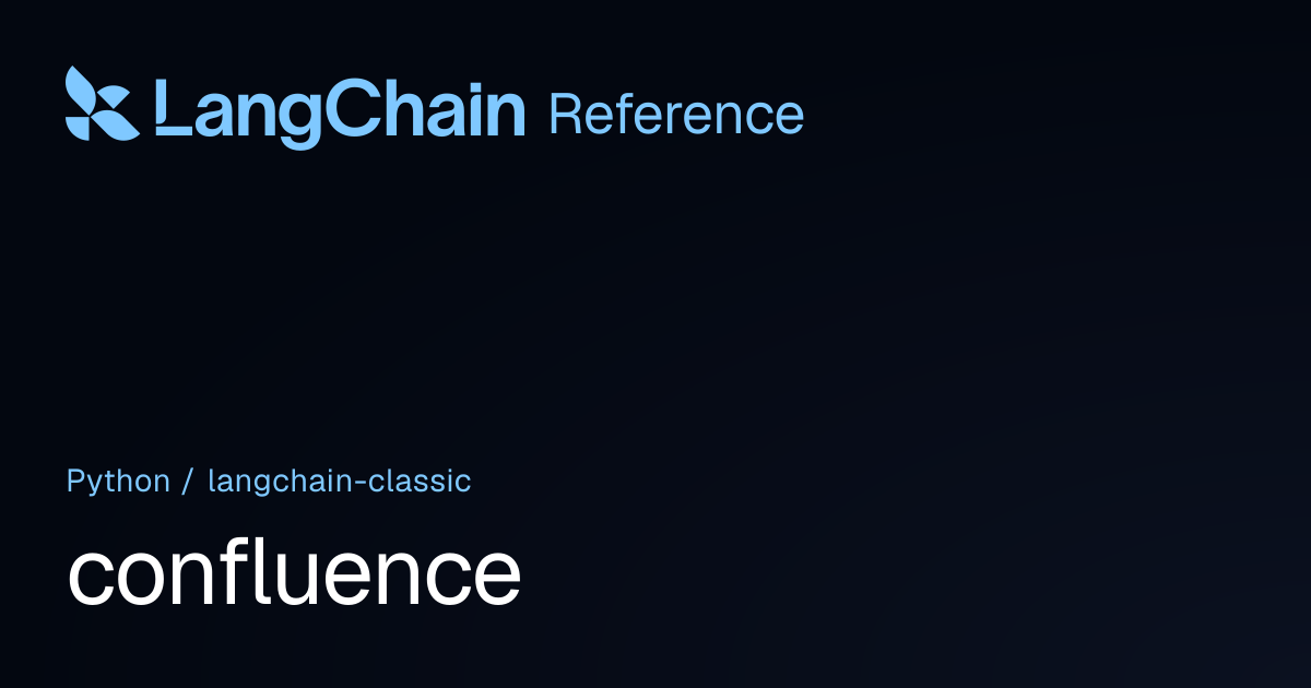 confluence | langchain_classic | LangChain Reference