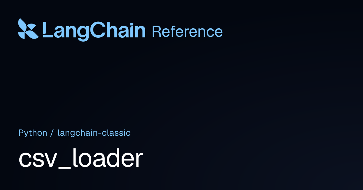 csv_loader | langchain_classic | LangChain Reference