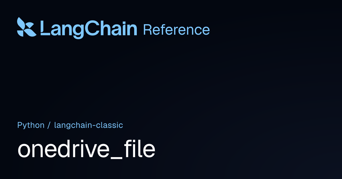 onedrive_file | langchain_classic | LangChain Reference