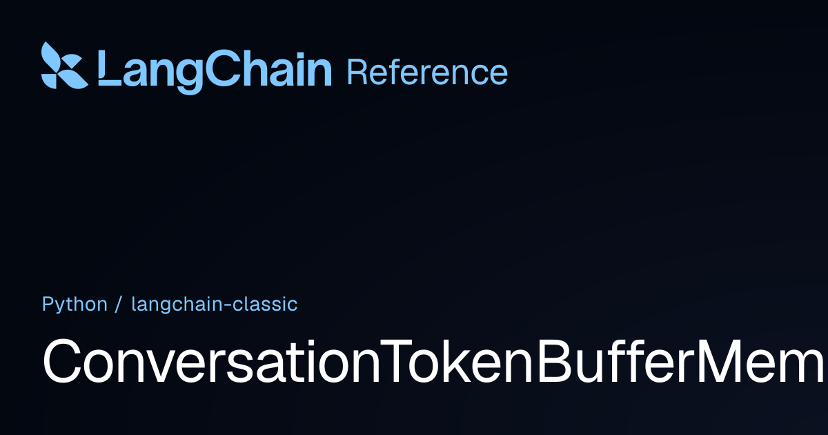 ConversationTokenBufferMemory | langchain_classic | LangChain Reference