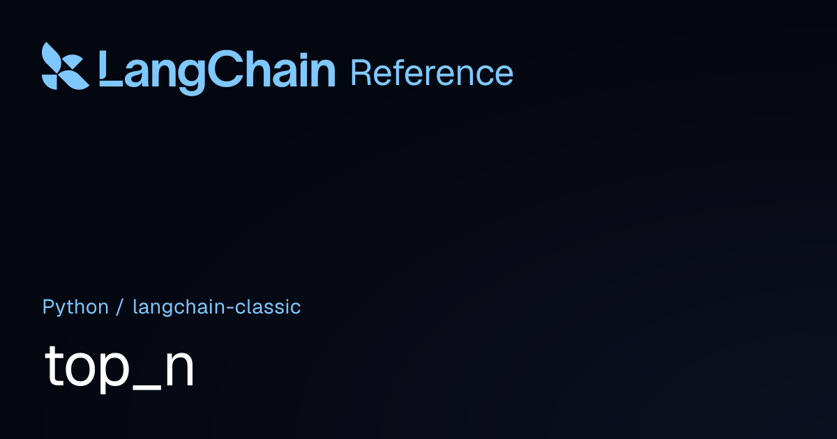 top_n | langchain_classic | LangChain Reference