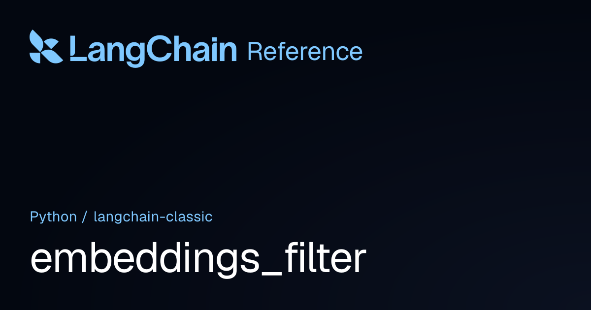 embeddings_filter | langchain_classic | LangChain Reference