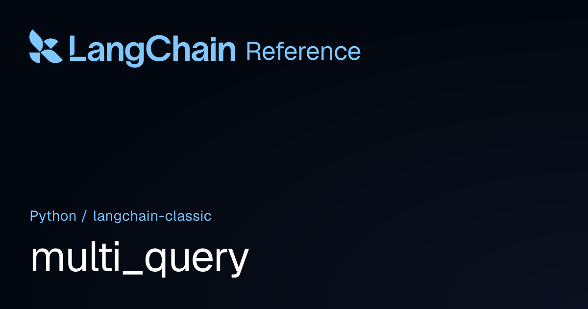 multi_query | langchain_classic | LangChain Reference