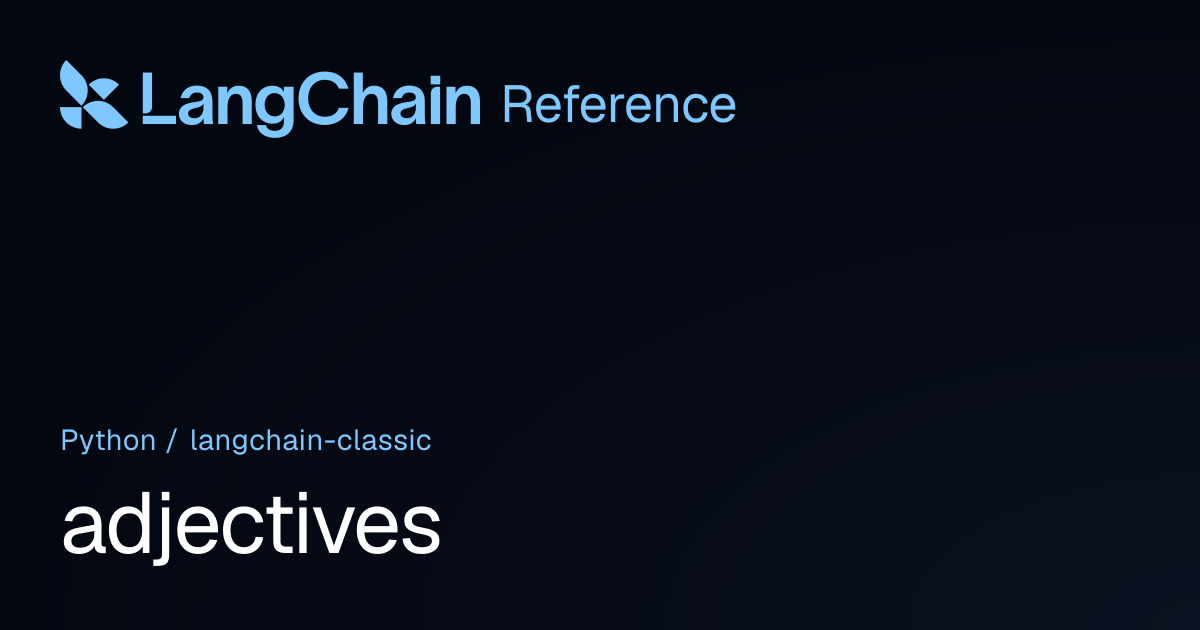 adjectives | langchain_classic | LangChain Reference