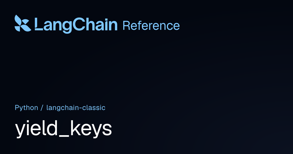 yield_keys | langchain_classic | LangChain Reference