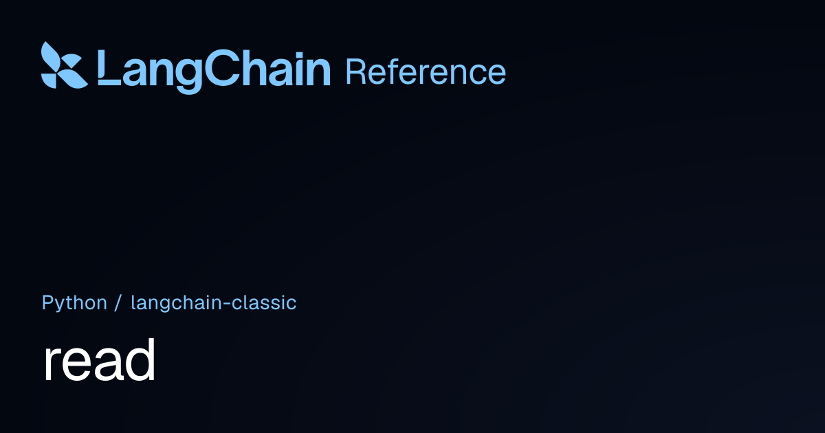 read | langchain_classic | LangChain Reference