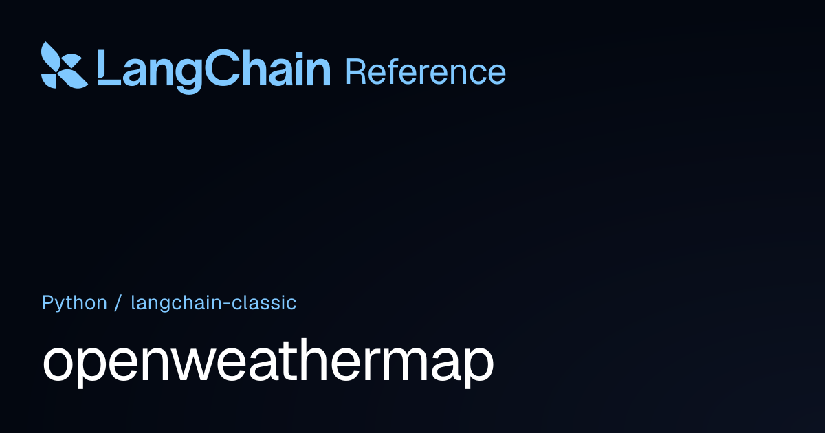 openweathermap | langchain_classic | LangChain Reference