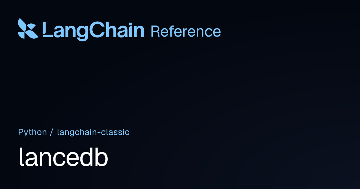 lancedb | langchain_classic | LangChain Reference