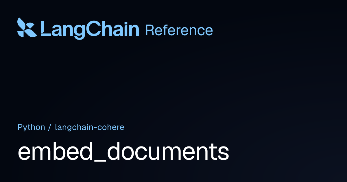 embed_documents | langchain_cohere | LangChain Reference
