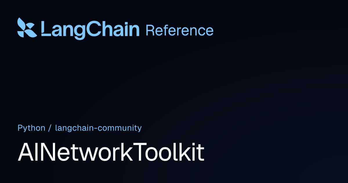 AINetworkToolkit | langchain_community | LangChain Reference