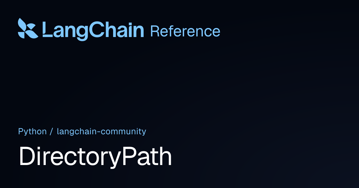 DirectoryPath | langchain_community | LangChain Reference