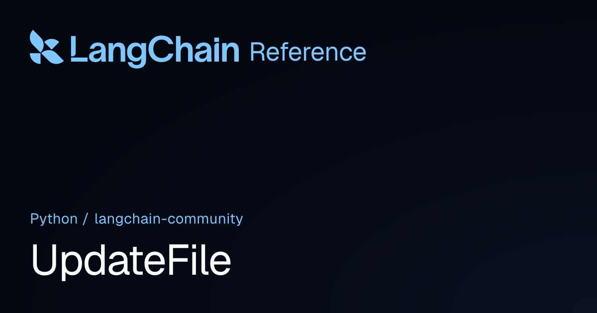 UpdateFile | langchain_community | LangChain Reference