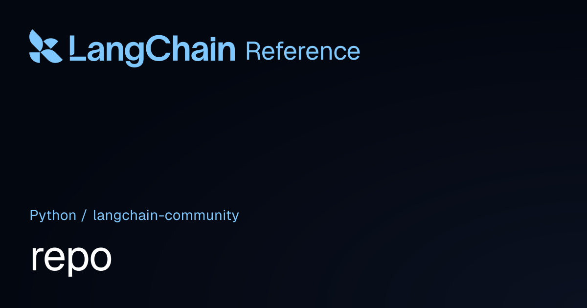 repo | langchain_community | LangChain Reference