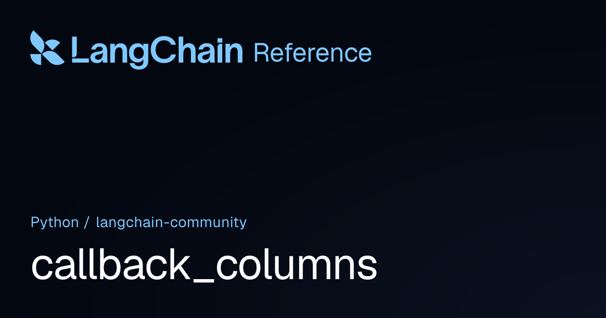 callback_columns | langchain_community | LangChain Reference