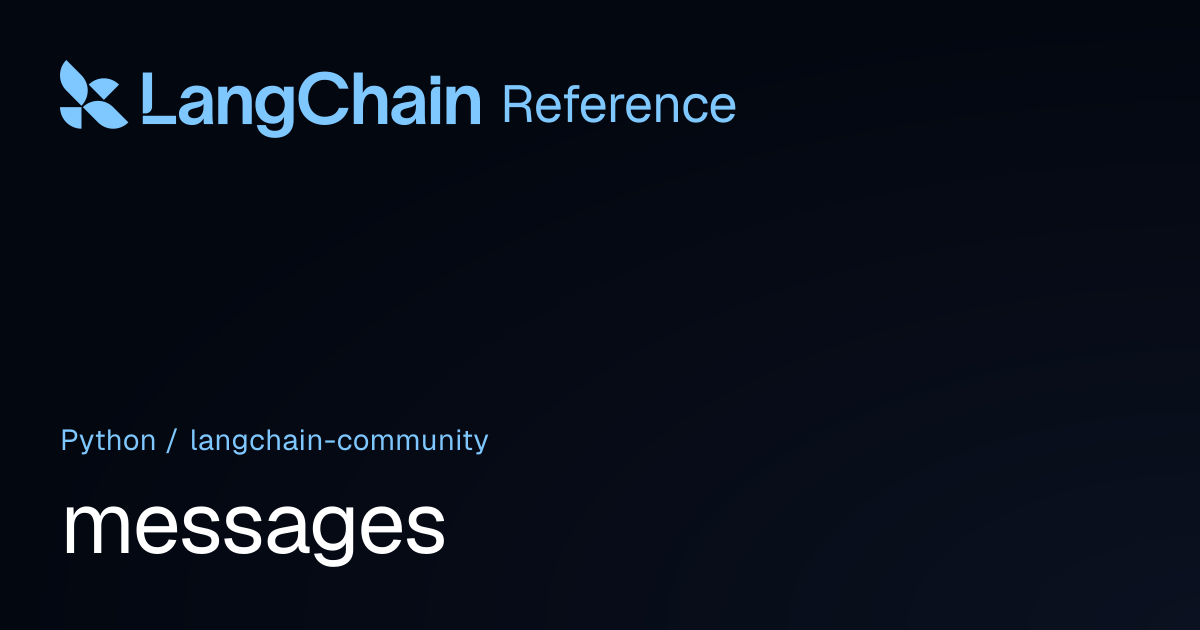 messages | langchain_community | LangChain Reference