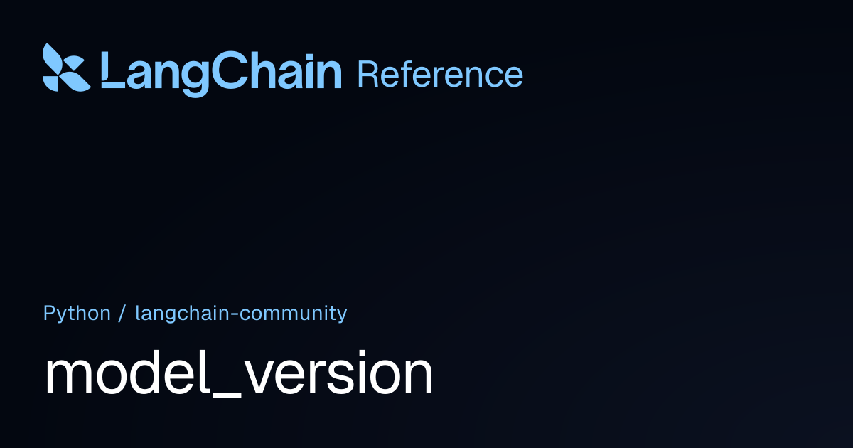 model_version | langchain_community | LangChain Reference