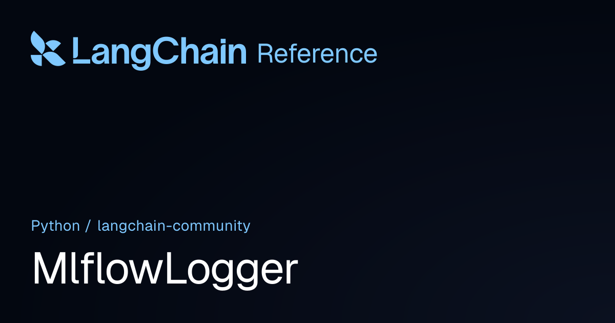 MlflowLogger | langchain_community | LangChain Reference