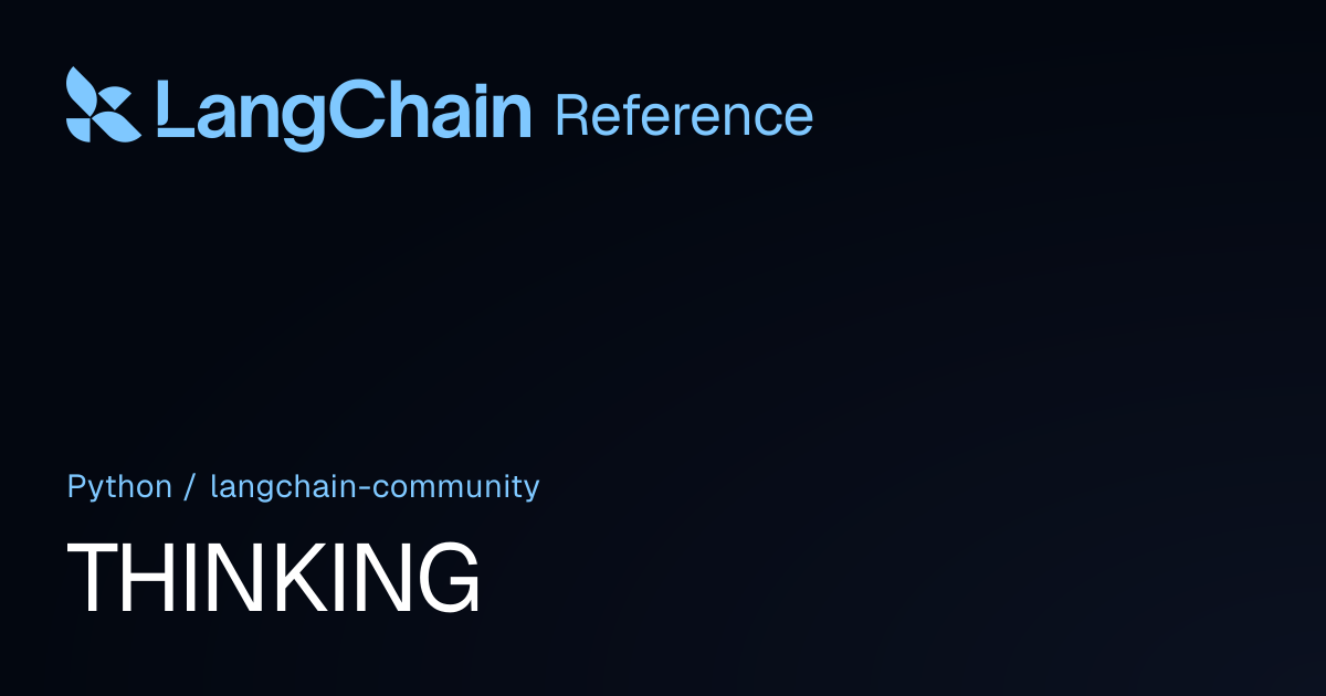 THINKING | langchain_community | LangChain Reference